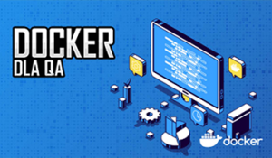 Docker dla QA