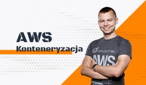 AWS - Konteneryzacja